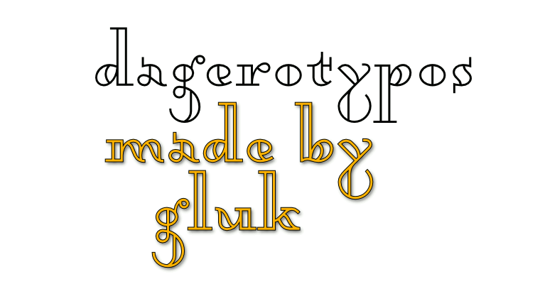 Art-deco font Dagerotypos made by gluk